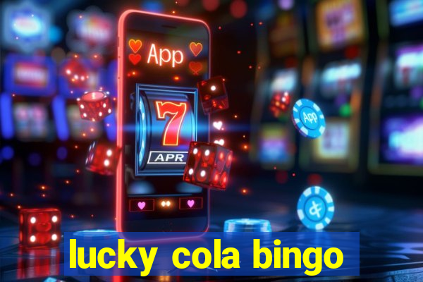 lucky cola bingo