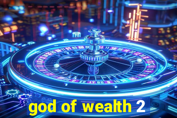 god of wealth 2