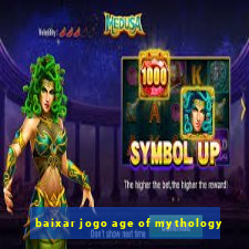 baixar jogo age of mythology