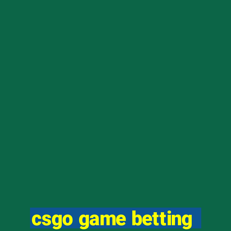 csgo game betting