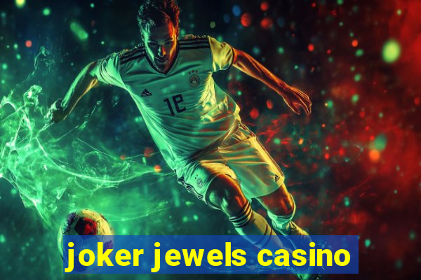 joker jewels casino