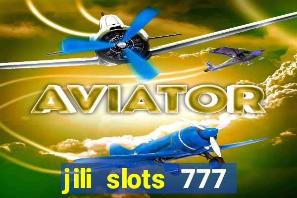 jili slots 777 lucky casino