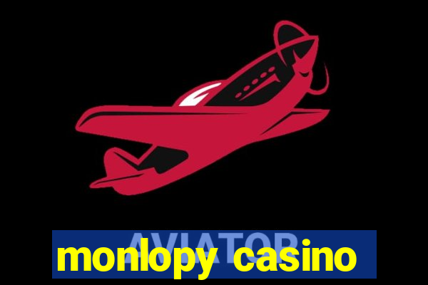 monlopy casino