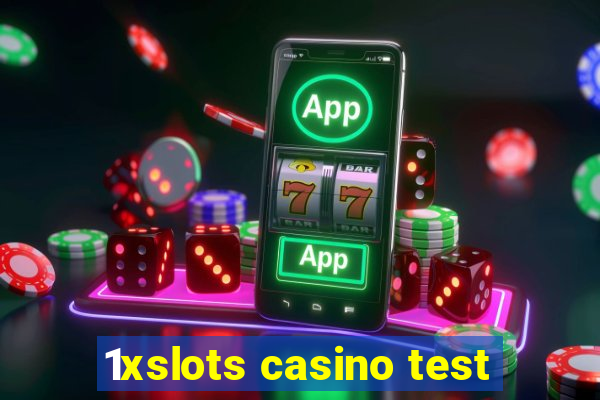 1xslots casino test