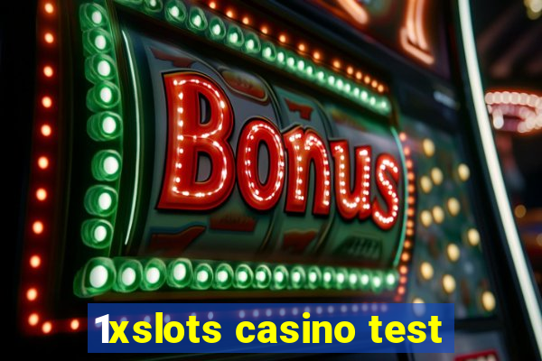 1xslots casino test