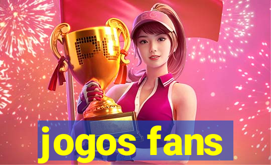 jogos fans