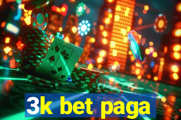 3k bet paga