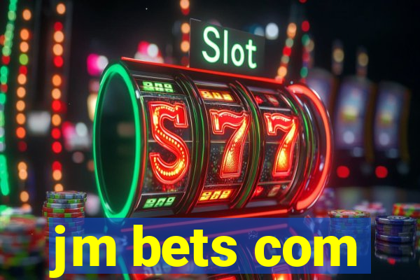 jm bets com