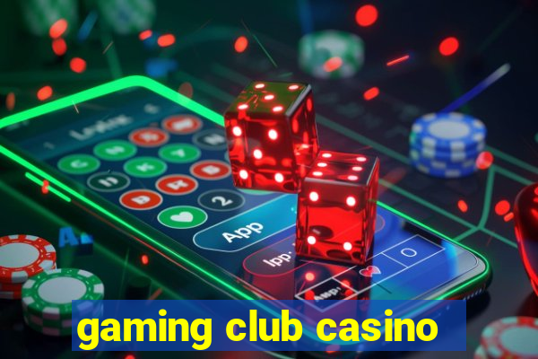 gaming club casino