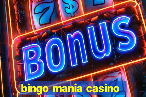 bingo mania casino