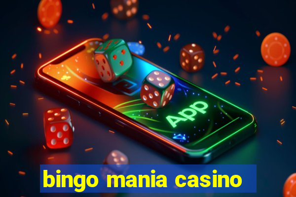 bingo mania casino