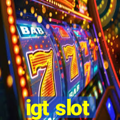 igt slot