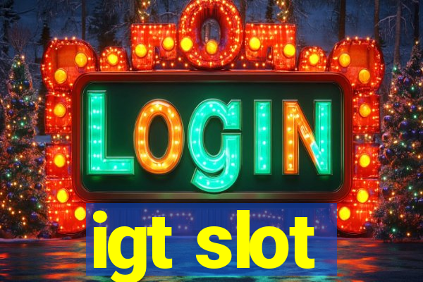 igt slot