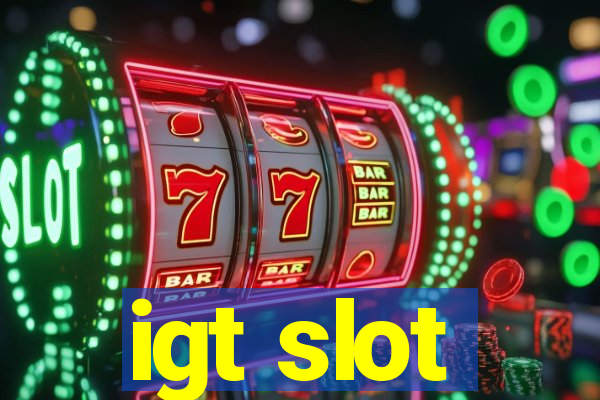 igt slot