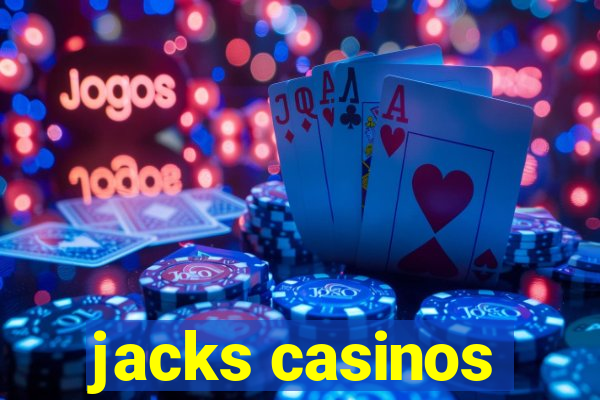 jacks casinos