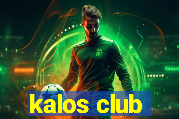 kalos club