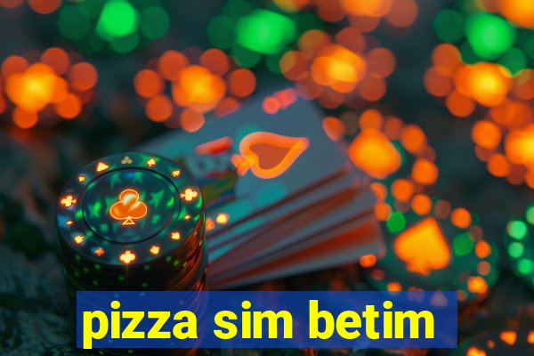 pizza sim betim