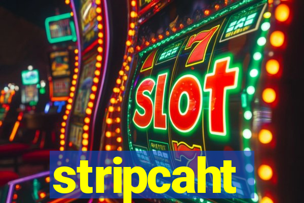 stripcaht