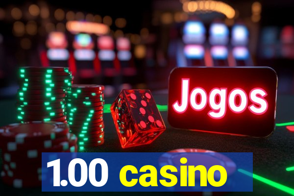 1.00 casino