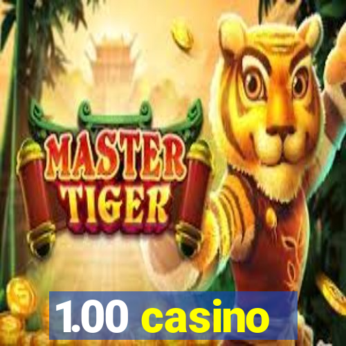 1.00 casino