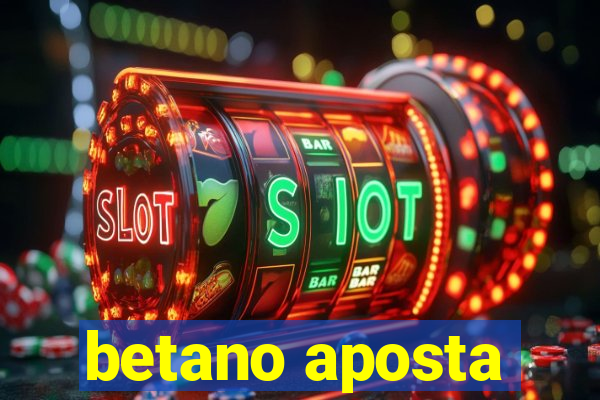 betano aposta