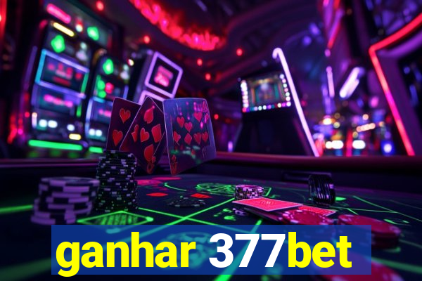 ganhar 377bet