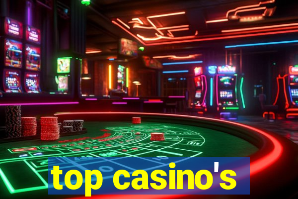 top casino's