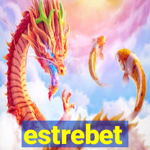 estrebet