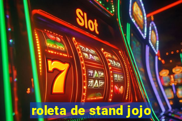 roleta de stand jojo