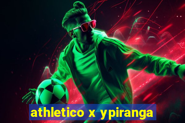 athletico x ypiranga