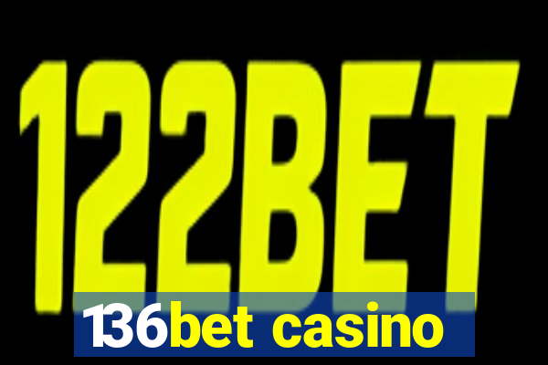 136bet casino