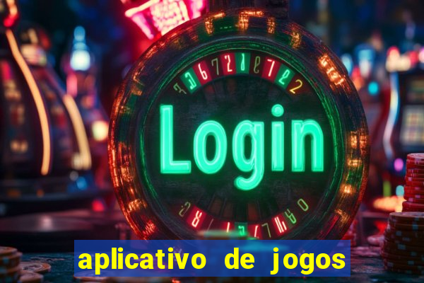 aplicativo de jogos que ganha dinheiro