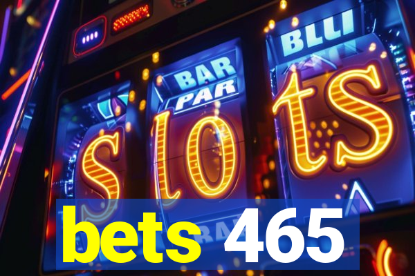 bets 465