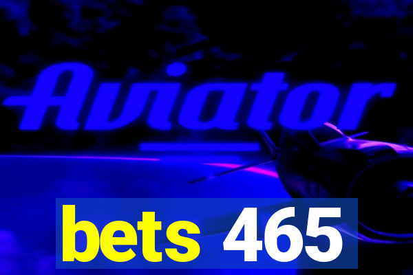 bets 465