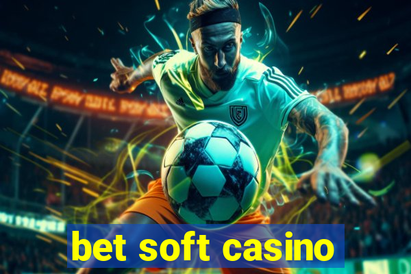 bet soft casino