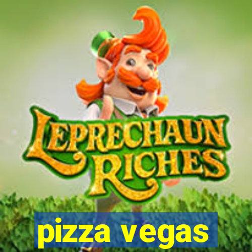 pizza vegas