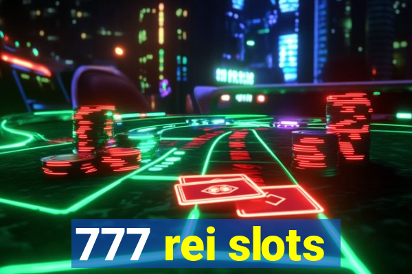 777 rei slots