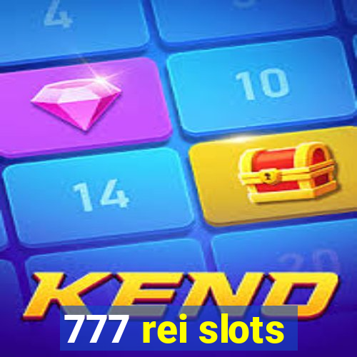 777 rei slots