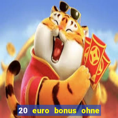 20 euro bonus ohne einzahlung casino 2022