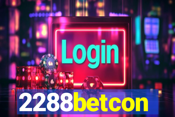 2288betcon