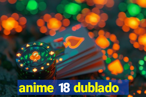 anime 18 dublado