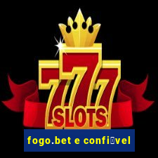 fogo.bet e confi谩vel