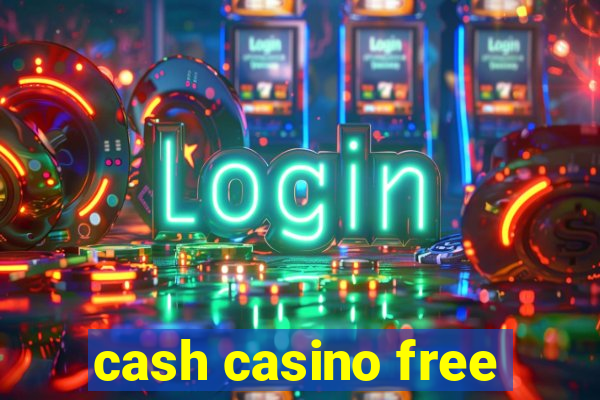 cash casino free