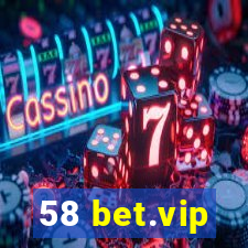 58 bet.vip