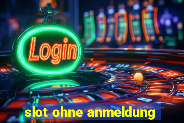 slot ohne anmeldung