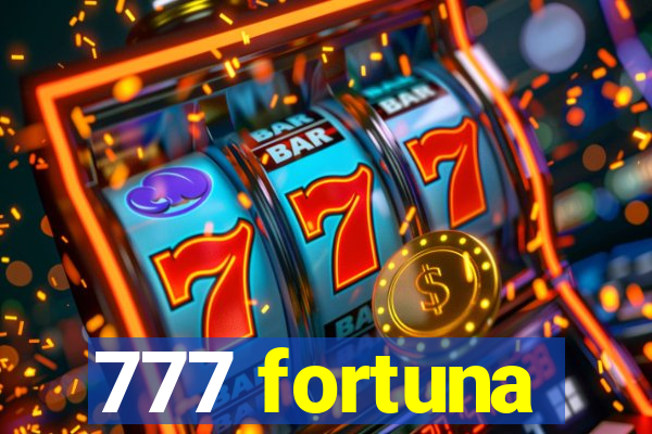 777 fortuna