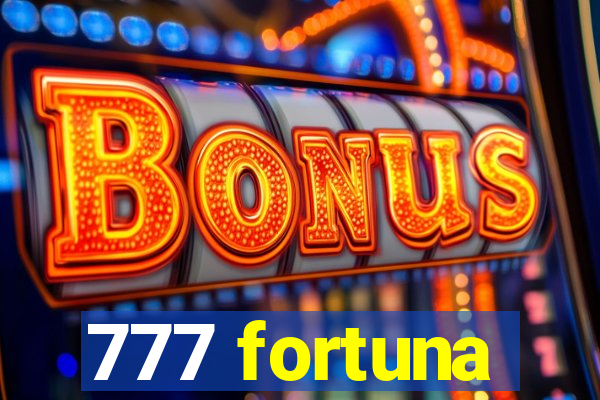 777 fortuna