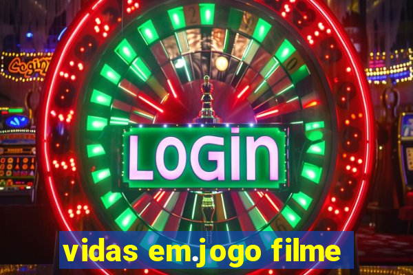 vidas em.jogo filme