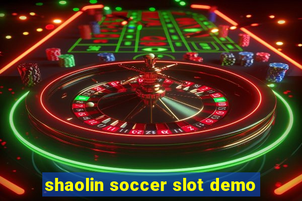 shaolin soccer slot demo