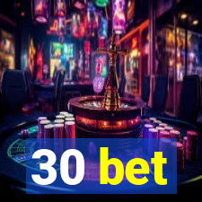 30 bet